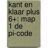 Kant en Klaar PLUS 6+: Map 1 De Pi-code by René De Cock