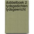 Dubbelboek 2 tydsgedichten tydsgewricht
