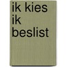 Ik kies ik beslist door A. Ongenaert