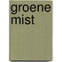 Groene mist