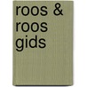 Roos & roos gids door Onbekend