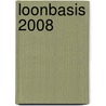 LoonBasis 2008 door Onbekend