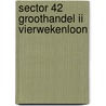 Sector 42 Groothandel II vierwekenloon by Unknown