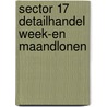 Sector 17 detailhandel week-en maandlonen door Onbekend