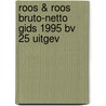 Roos & roos bruto-netto gids 1995 bv 25 uitgev by Unknown