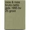 Roos & roos bruto-netto gids 1995 bv 25 groot by Unknown