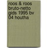 Roos & roos bruto-netto gids 1995 bv 04 houtha by Unknown