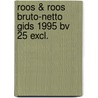 Roos & roos bruto-netto gids 1995 bv 25 excl. by Unknown