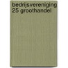 Bedrijsvereniging 25 groothandel door Onbekend