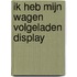 Ik heb mijn wagen volgeladen display