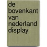 De bovenkant van Nederland display door K. Tomei