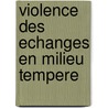 Violence des echanges en milieu tempere door J.M. Moutout