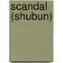 Scandal (Shubun)