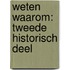 Weten Waarom: Tweede Historisch Deel