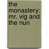 The Monastery: Mr. Vig and The Nun door P.R. Gronkjaer