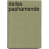 Dallas Pashamende door R.A. Pejo
