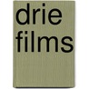 Drie films door E. Van Strien