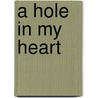 A Hole in My Heart door L. Moodysson