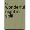 A Wonderful Night in Split door A. Ostojic