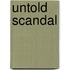 Untold Scandal
