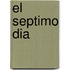 El Septimo Dia