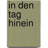 In den Tag hinein by M. Speth