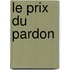 Le prix du pardon