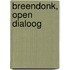 Breendonk, Open dialoog