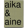 Aika & Aine door M. Taanila
