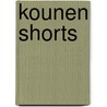 Kounen shorts door J. Kounen