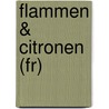 Flammen & Citronen (FR) by O.C. Madsen