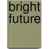 Bright future door K. Kurosawa