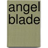 Angel Blade door M. Obari