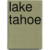 Lake Tahoe door F. Eimbcke
