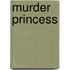 Murder Princess
