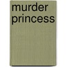 Murder Princess by T. Kurokawa