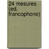 24 mesures (ed. francophone)