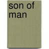 Son of man by M. Dornford-May