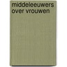 Middeleeuwers over vrouwen by R.E.V. Stuip