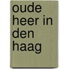 Oude heer in den haag by P.H. Ritter