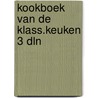 Kookboek van de klass.keuken 3 dln door Escoffier
