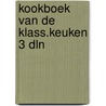 Kookboek van de klass.keuken 3 dln by Escoffier