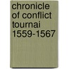 Chronicle of conflict tournai 1559-1567 door Steen