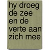 Hy droeg de zee en de verte aan zich mee door Herpen