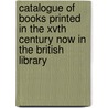 Catalogue of Books Printed in the Xvth Century Now in the British Library door Offenberg, A. K.