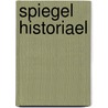 Spiegel historiael by Maerlant
