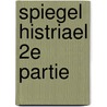 Spiegel histriael 2e partie door Maerlant