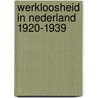 Werkloosheid in nederland 1920-1939 by Kloosterman