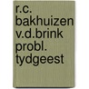 R.c. bakhuizen v.d.brink probl. tydgeest door Lancee