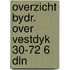 Overzicht bydr. over vestdyk 30-72 6 dln